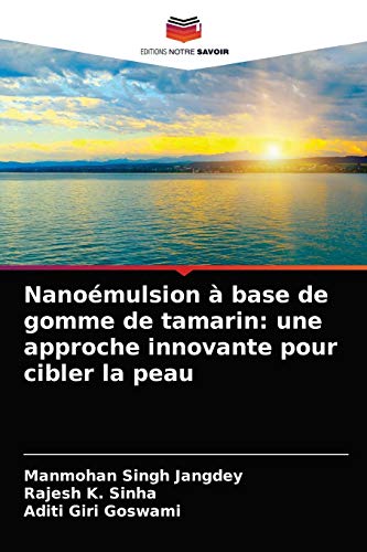 9786203337150: Nanomulsion  base de gomme de tamarin: une approche innovante pour cibler la peau