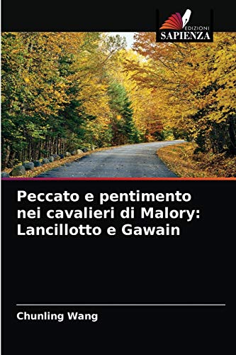 Stock image for Peccato e pentimento nei cavalieri di Malory: Lancillotto e Gawain (Italian Edition) for sale by Lucky's Textbooks