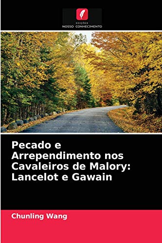 Stock image for Pecado e Arrependimento nos Cavaleiros de Malory: Lancelot e Gawain (Portuguese Edition) for sale by Lucky's Textbooks