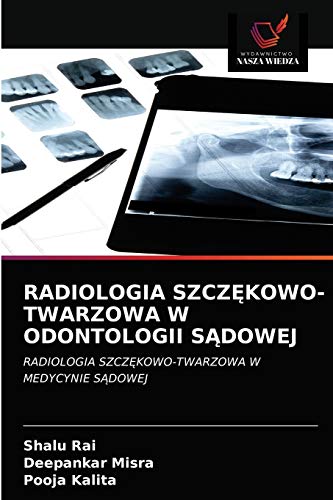 Stock image for RADIOLOGIA SZCZ?KOWO-TWARZOWA W ODONTOLOGII S?DOWEJ: RADIOLOGIA SZCZ?KOWO-TWARZOWA W MEDYCYNIE S?DOWEJ (Polish Edition) for sale by Lucky's Textbooks