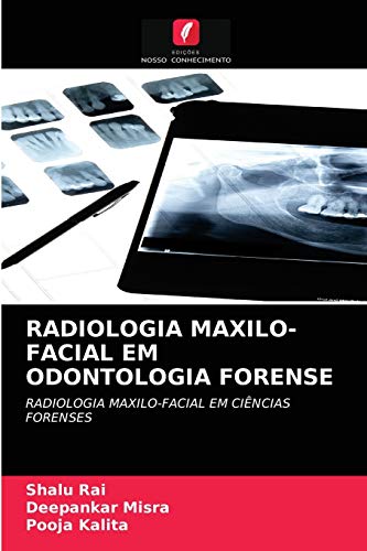 Stock image for RADIOLOGIA MAXILO-FACIAL EM ODONTOLOGIA FORENSE: RADIOLOGIA MAXILO-FACIAL EM CINCIAS FORENSES (Portuguese Edition) for sale by Lucky's Textbooks