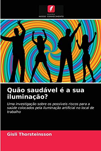 Beispielbild fr Quo saudvel  a sua iluminao? (Portuguese Edition) zum Verkauf von Lucky's Textbooks
