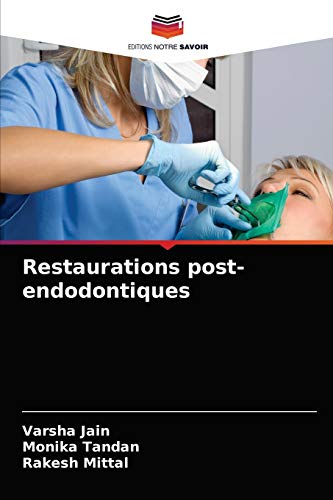 Stock image for Restaurations post-endodontiques (French Edition) for sale by Lucky's Textbooks