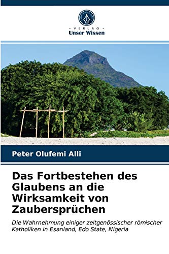 Imagen de archivo de Das Fortbestehen des Glaubens an die Wirksamkeit von Zaubersprchen (German Edition) a la venta por Lucky's Textbooks