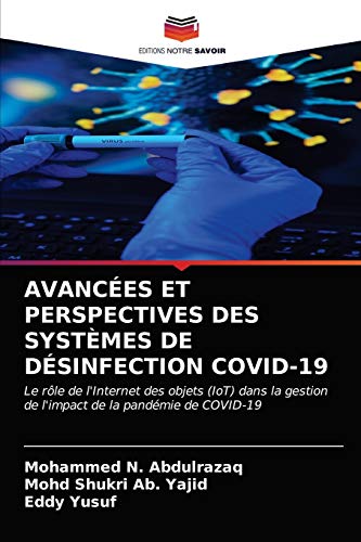 Beispielbild fr Avances Et Perspectives Des Systmes de Dsinfection Covid-19 (French Edition) zum Verkauf von Lucky's Textbooks