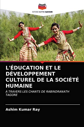 Stock image for L'ducation Et Le Dveloppement Culturel de la Socit Humaine (French Edition) for sale by Lucky's Textbooks