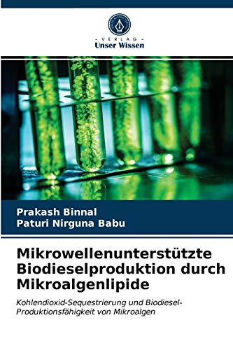 Stock image for Mikrowellenuntersttzte Biodieselproduktion durch Mikroalgenlipide (German Edition) for sale by Lucky's Textbooks