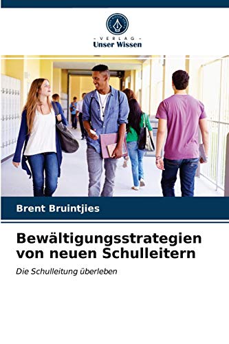 Stock image for Bewltigungsstrategien von neuen Schulleitern: Die Schulleitung berleben for sale by medimops