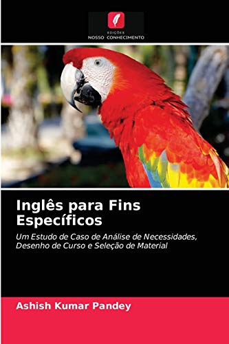 9786203385779: Ingls para Fins Especficos: Um Estudo de Caso de Anlise de Necessidades, Desenho de Curso e Seleo de Material (Portuguese Edition)