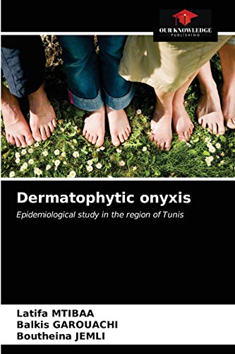 Stock image for Dermatophytic onyxis: Epidemiological study in the region of Tunis for sale by Lucky's Textbooks