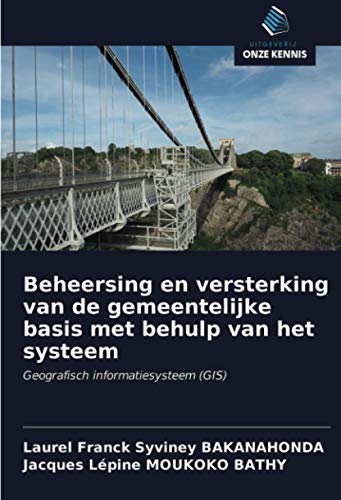 9786203392425: Beheersing en versterking van de gemeentelijke basis met behulp van het systeem: Geografisch informatiesysteem (GIS)