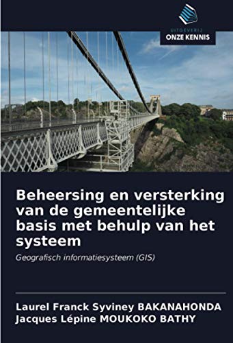 9786203392425: Beheersing en versterking van de gemeentelijke basis met behulp van het systeem: Geografisch informatiesysteem (GIS) (Dutch Edition)