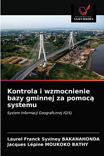 Beispielbild fr Kontrola i wzmocnienie bazy gminnej za pomoc? systemu: System Informacji Geograficznej (GIS) (Polish Edition) zum Verkauf von Lucky's Textbooks