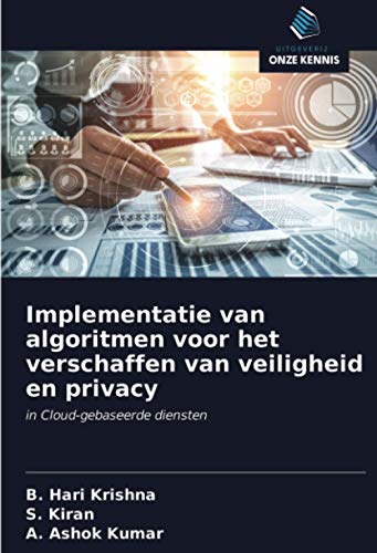 9786203402032: Implementatie van algoritmen voor het verschaffen van veiligheid en privacy: in Cloud-gebaseerde diensten