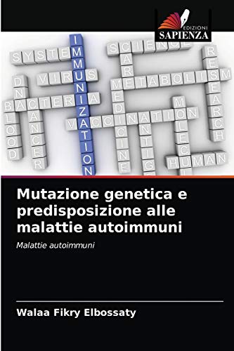 Stock image for Mutazione genetica e predisposizione alle malattie autoimmuni: Malattie autoimmuni (Italian Edition) for sale by Lucky's Textbooks