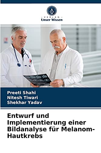 Stock image for Entwurf und Implementierung einer Bildanalyse fr Melanom-Hautkrebs (German Edition) for sale by Lucky's Textbooks