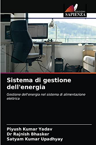 Stock image for Sistema di gestione dell'energia: Gestione dell'energia nel sistema di alimentazione elettrica (Italian Edition) for sale by Lucky's Textbooks
