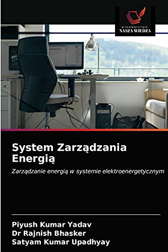 Stock image for System Zarz?dzania Energi?: Zarz?dzanie energi? w systemie elektroenergetycznym (Polish Edition) for sale by Lucky's Textbooks