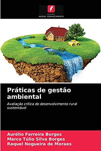 Stock image for Prticas de gesto ambiental: Avaliao crtica do desenvolvimento rural sustentvel (Portuguese Edition) for sale by Lucky's Textbooks