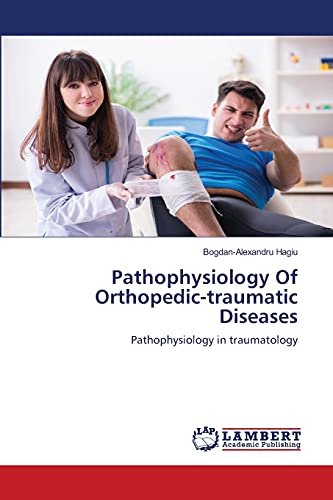 Beispielbild fr Pathophysiology Of Orthopedic-traumatic Diseases: Pathophysiology in traumatology zum Verkauf von Lucky's Textbooks