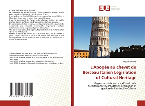 Beispielbild fr L'Apoge au chevet du Berceau Italien Legislation of Cultural Heritage: Regards croiss entre sud/nord de la Mditerrane (Maroc/Italie): Lgislation et gestion du Patrimoine Culturel (French Edition) zum Verkauf von Lucky's Textbooks