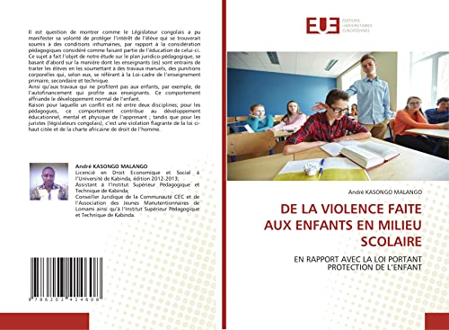 Beispielbild fr DE LA VIOLENCE FAITE AUX ENFANTS EN MILIEU SCOLAIRE: EN RAPPORT AVEC LA LOI PORTANT PROTECTION DE L?ENFANT (French Edition) zum Verkauf von Lucky's Textbooks