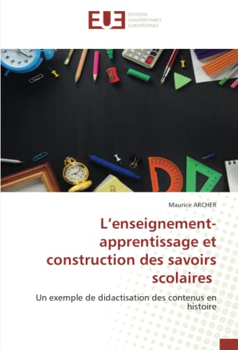 Stock image for Lenseignement-apprentissage et construction des savoirs scolaires for sale by BuchWeltWeit Ludwig Meier e.K.