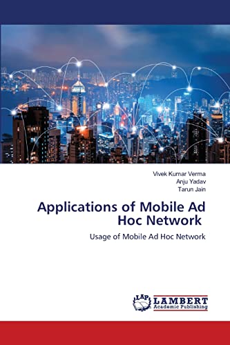 Beispielbild fr Applications of Mobile Ad Hoc Network: Usage of Mobile Ad Hoc Network zum Verkauf von Lucky's Textbooks
