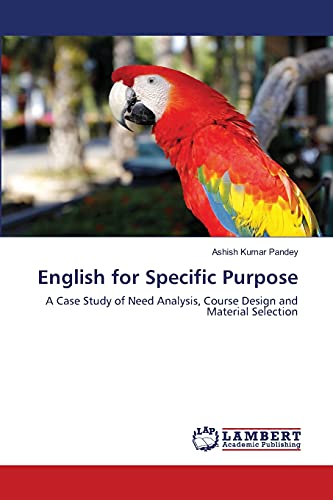 Stock image for English for Specific Purpose: A Case Study of Need Analysis, Course Design and Material Selection for sale by Lucky's Textbooks