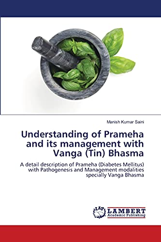 Imagen de archivo de Understanding of Prameha and its management with Vanga (Tin) Bhasma a la venta por Lucky's Textbooks