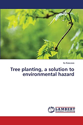 Immagine dell'editore per Tree planting, a solution to environmental hazard venduto da Chiron Media