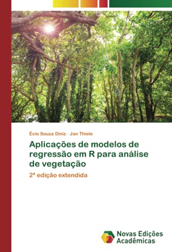 Stock image for Aplicaes de modelos de regresso em R para anlise de vegetao: 2 edio extendida (Portuguese Edition) for sale by Lucky's Textbooks