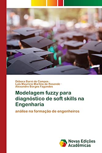 Stock image for Modelagem fuzzy para diagnstico de soft skills na Engenharia: anlise na formao de engenheiros (Portuguese Edition) for sale by Lucky's Textbooks