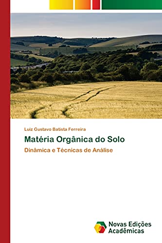 Stock image for Matria Orgnica do Solo: Dinmica e Tcnicas de Anlise (Portuguese Edition) for sale by Lucky's Textbooks