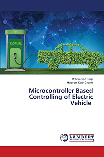 Beispielbild fr Microcontroller Based Controlling of Electric Vehicle zum Verkauf von Lucky's Textbooks