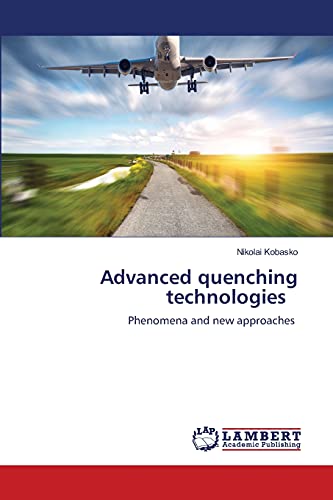 Stock image for Advanced quenching technologies: Phenomena and new approaches for sale by Lucky's Textbooks