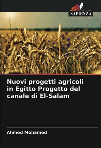 9786203475807: Nuovi progetti agricoli in Egitto Progetto del canale di El-Salam (Italian Edition)