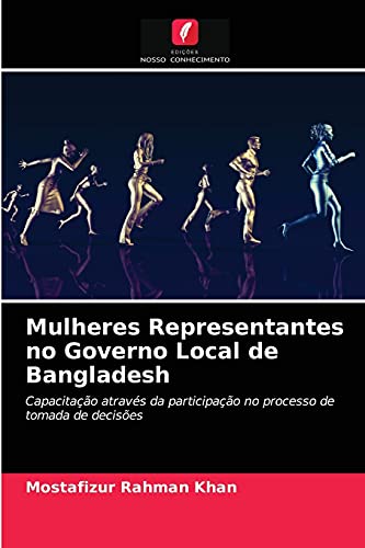 Stock image for Mulheres Representantes no Governo Local de Bangladesh (Portuguese Edition) for sale by Lucky's Textbooks