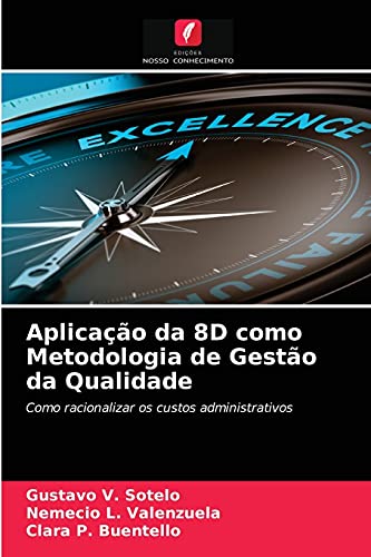 Stock image for Aplicao da 8D como Metodologia de Gesto da Qualidade (Portuguese Edition) for sale by Lucky's Textbooks