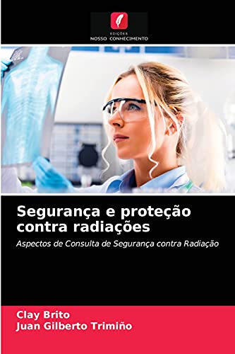 Beispielbild fr Segurana e proteo contra radiaes (Portuguese Edition) zum Verkauf von Lucky's Textbooks