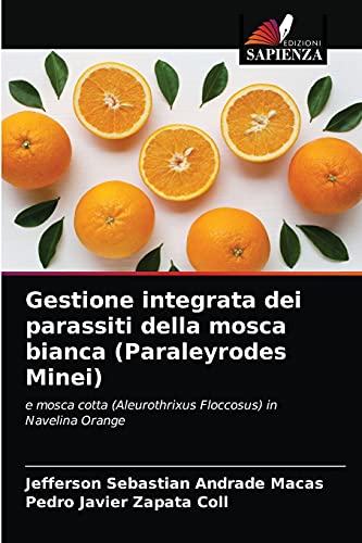 Stock image for Gestione integrata dei parassiti della mosca bianca (Paraleyrodes Minei) (Italian Edition) for sale by Lucky's Textbooks