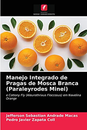 Stock image for Manejo Integrado de Pragas de Mosca Branca (Paraleyrodes Minei) (Portuguese Edition) for sale by Lucky's Textbooks