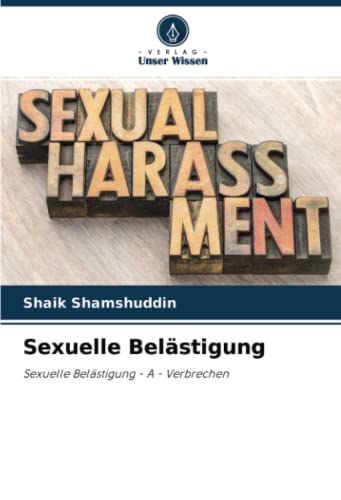 Stock image for Sexuelle Belstigung: Sexuelle Belstigung - A - Verbrechen for sale by medimops