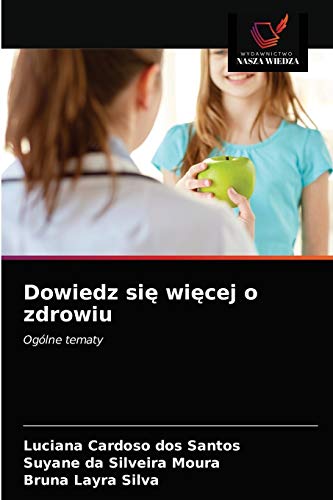 Imagen de archivo de Dowiedz si? wi?cej o zdrowiu: Oglne tematy (Polish Edition) a la venta por Lucky's Textbooks