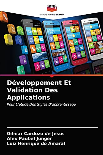 Stock image for Dveloppement Et Validation Des Applications: Pour L'tude Des Styles D'apprentissage (French Edition) for sale by Lucky's Textbooks