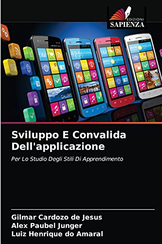 Stock image for Sviluppo E Convalida Dell'applicazione: Per Lo Studio Degli Stili Di Apprendimento (Italian Edition) for sale by Lucky's Textbooks