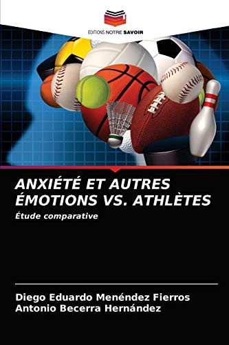 Imagen de archivo de ANXIT ET AUTRES MOTIONS VS. ATHLTES: tude comparative (French Edition) a la venta por Lucky's Textbooks