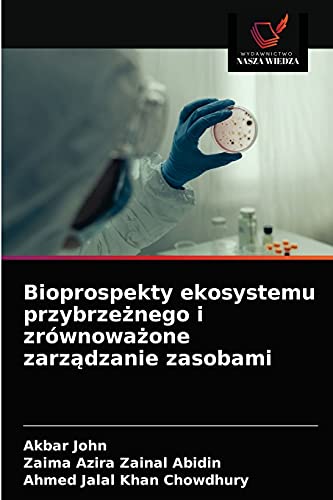 Stock image for Bioprospekty ekosystemu przybrzeznego i zrwnowazone zarzadzanie zasobami -Language: polish for sale by GreatBookPrices