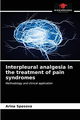Stock image for Interpleural analgesia in the treatment of pain syndromes: Methodology and clinical application for sale by Lucky's Textbooks
