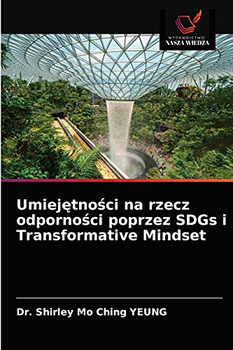 Stock image for Umiej?tno?ci na rzecz odporno?ci poprzez SDGs i Transformative Mindset (Polish Edition) for sale by Lucky's Textbooks